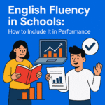 Beyond Grades – Making English Fluency Part of School Performance