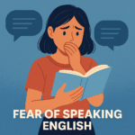 Fear of Speaking English: What’s Behind It and How to Help Students